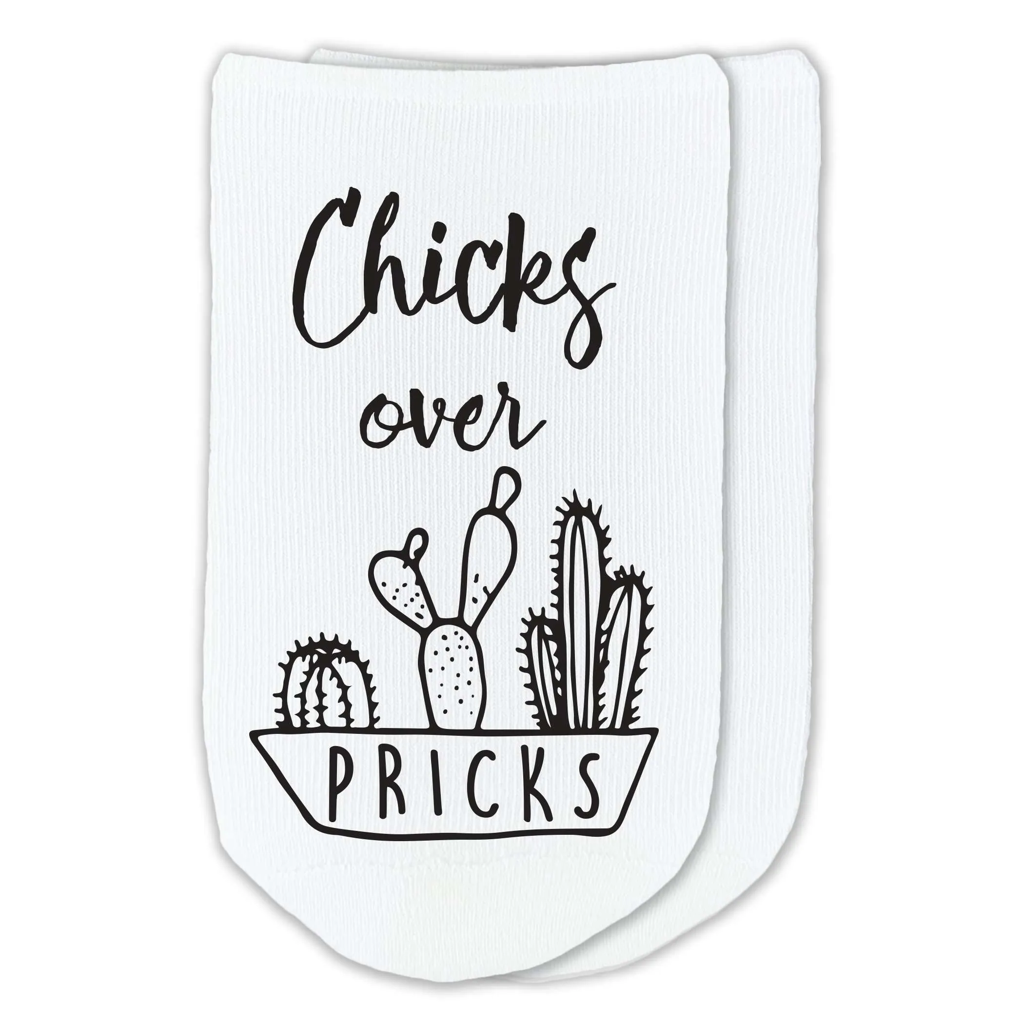 Chicks Over Pricks - Funny Saying on Ladies No Show Socks